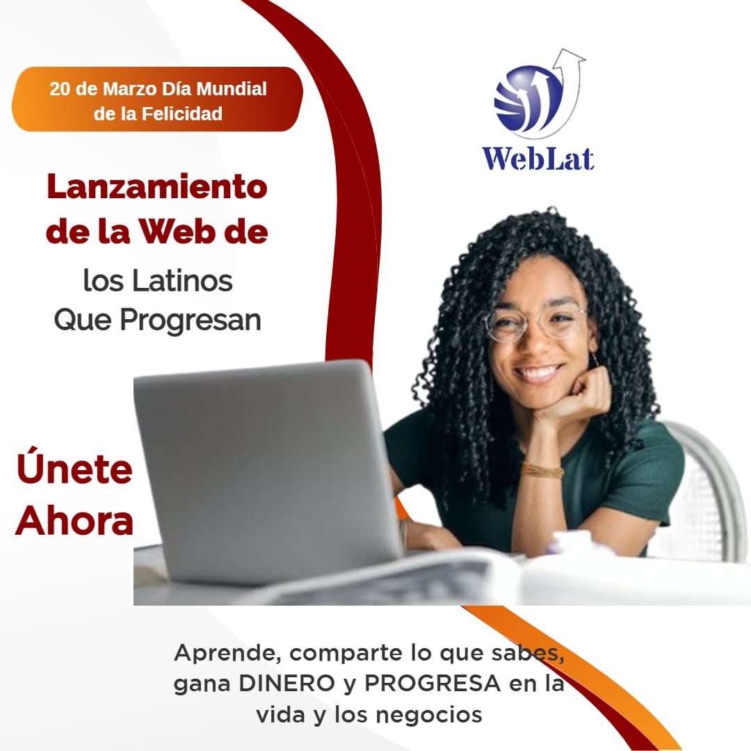 El 20 de Marzo se lanzó WebLat, la Red de los Latinos que Progresan